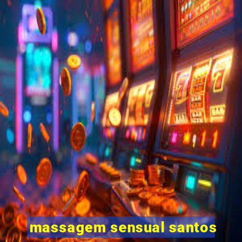 massagem sensual santos